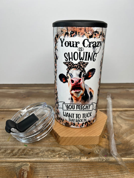 You're Crazy Is Showing