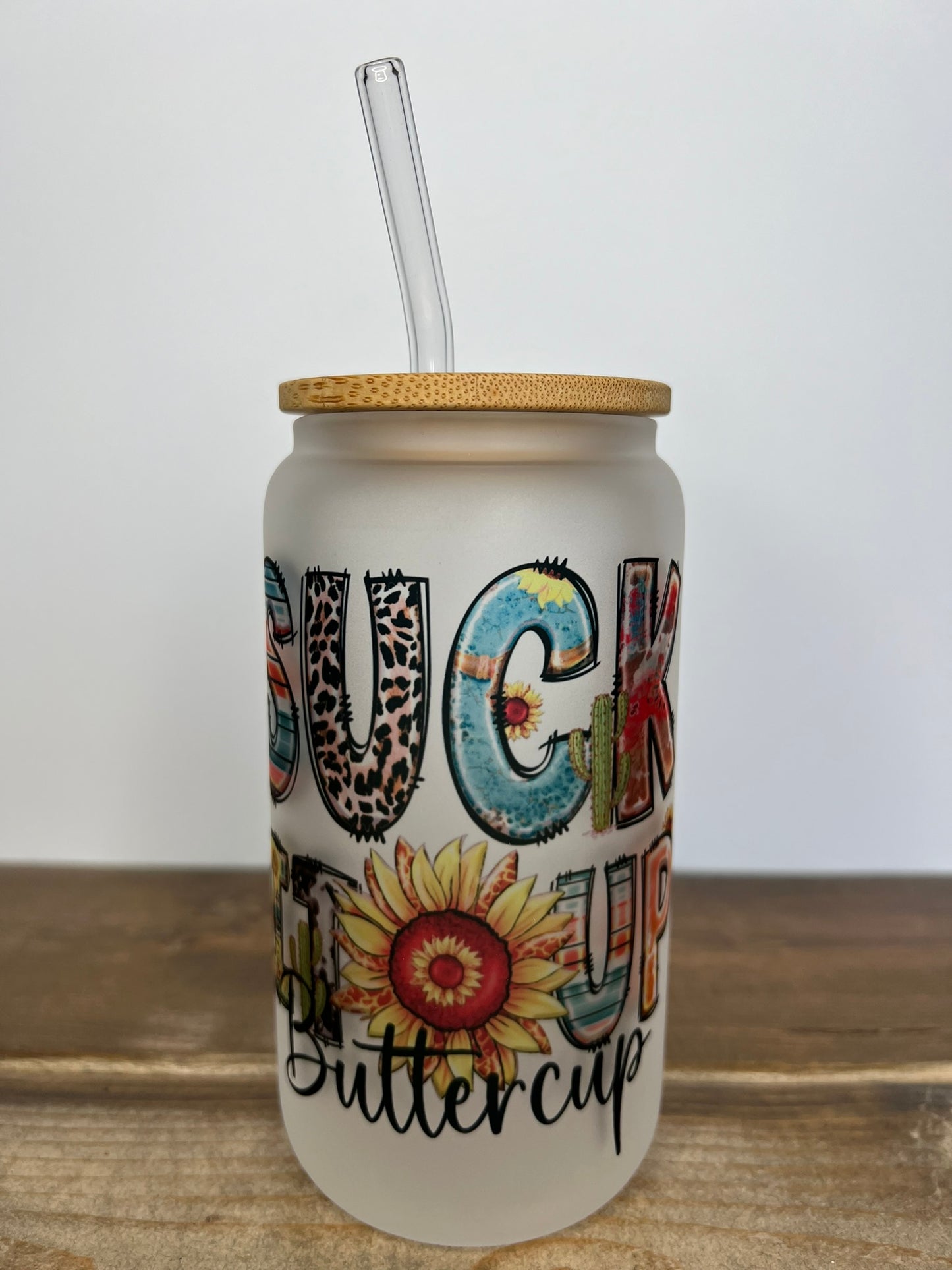 Suck It Up Buttercup