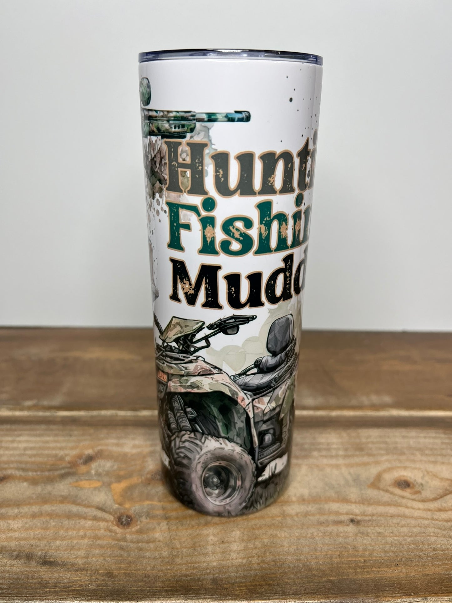 Huntin' ,Fishin' ,Muddin'